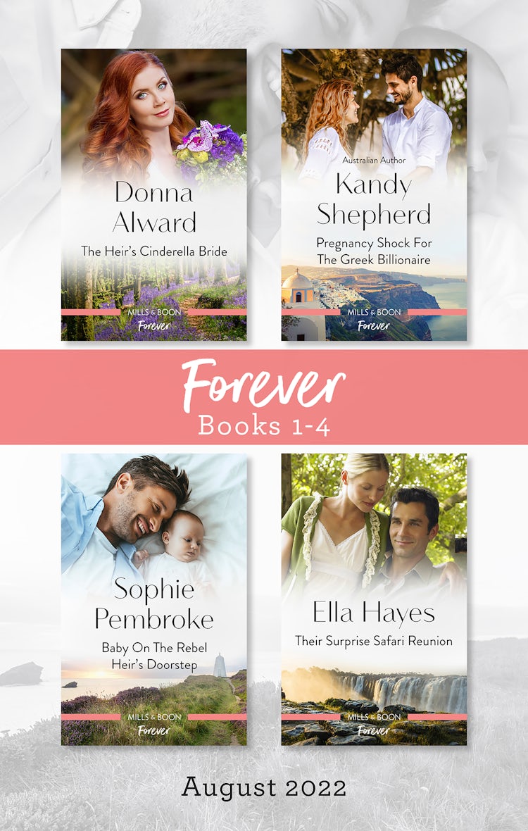 Cover image for Forever Box Set Aug 2022/The Heir's Cinderella Bride/Pregnancy Shock for the Greek Billionaire/Baby on the Rebel Heir's Doorstep/Their Surprise S, isbn: 9781867262862