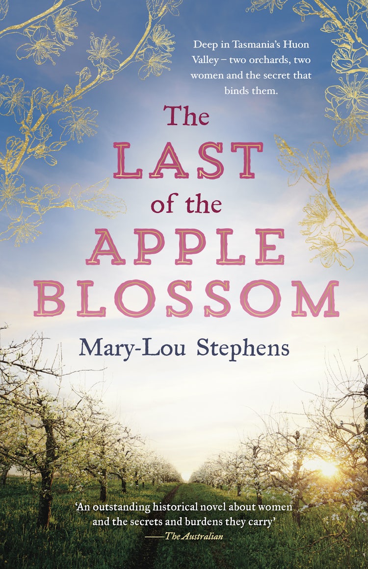 Cover image for The Last of the Apple Blossom: A sweeping, big-hearted Tasmanian family saga for readers of Judy Nunn and Victoria Purman., isbn: 9781867266419