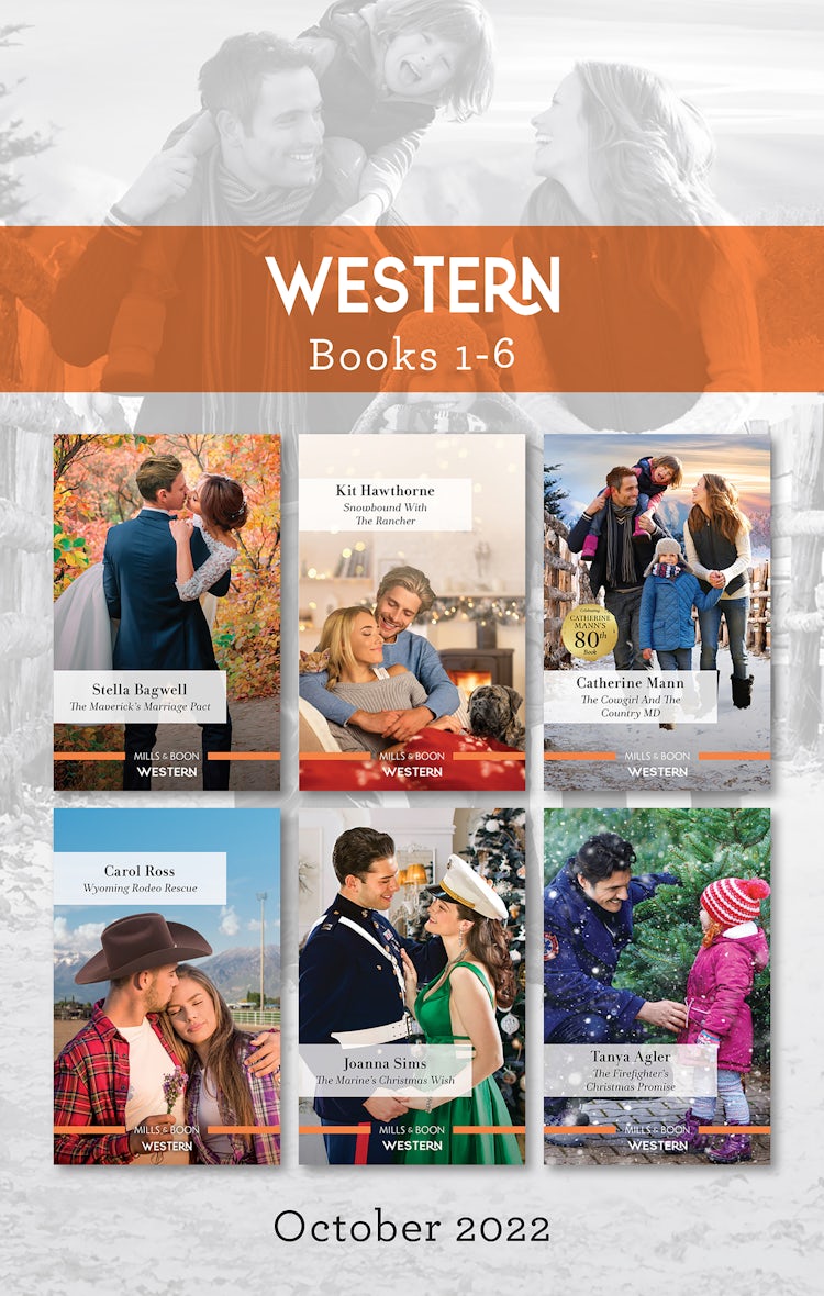 Cover image for Western Box Set Oct 2022/The Maverick's Marriage Pact/Snowbound with the Rancher/The Cowgirl and the Country MD/Wyoming Rodeo Rescue/The Marine's Christmas Wish/The Firefighter's Christmas Promise, isbn: 9781867267904