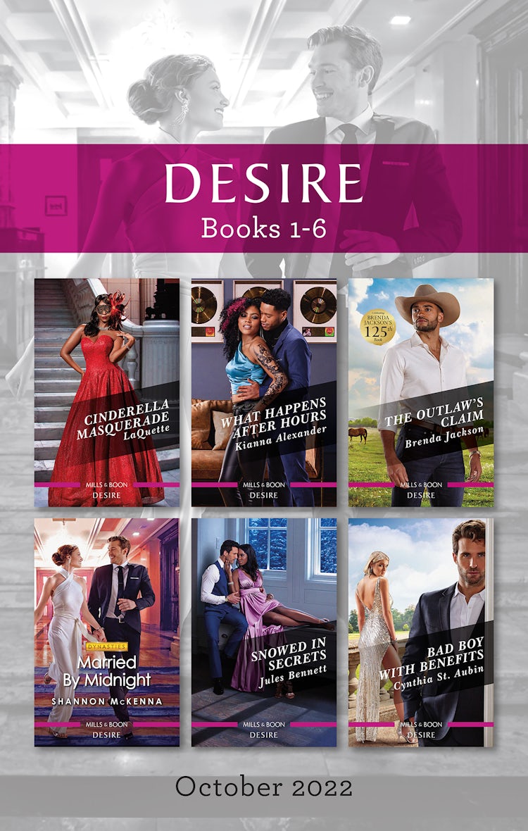 Cover image for Desire Box Set Oct 2022/Cinderella Masquerade/What Happens After Hours/The Outlaw's Claim/Married by Midnight/Snowed In Secrets/Bad Boy with Benefits, isbn: 9781867267980