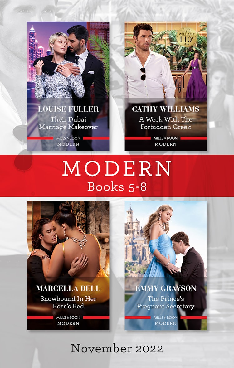 Cover image for Modern Box Set 5-8 Nov 2022/Their Dubai Marriage Makeover/A Week with the Forbidden Greek/Snowbound in Her Boss's Bed/The Prince's Pregnant Secretary, isbn: 9781867269717