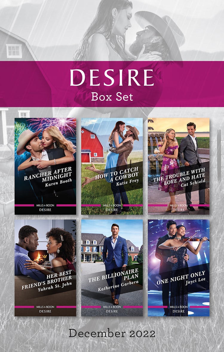Cover image for Desire Box Set Dec 2022/Rancher After Midnight/How to Catch a Cowboy/The Trouble with Love and Hate/Her Best Friend's Brother/The Billionaire Plan/One Night Only, isbn: 9781867273325