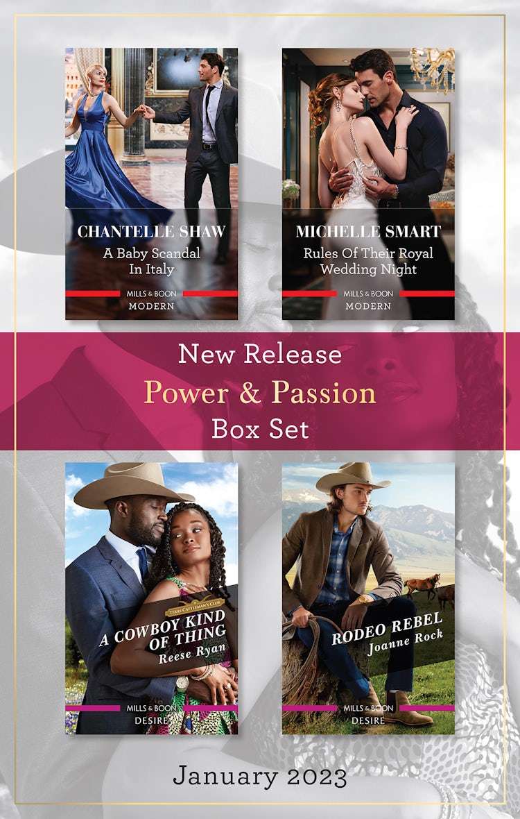 Cover image for Power & Passion New Release Box Set Jan 2023/A Baby Scandal in Italy/Rules of Their Royal Wedding Night/A Cowboy Kind of Thing/Rodeo Rebel, isbn: 9781867278795