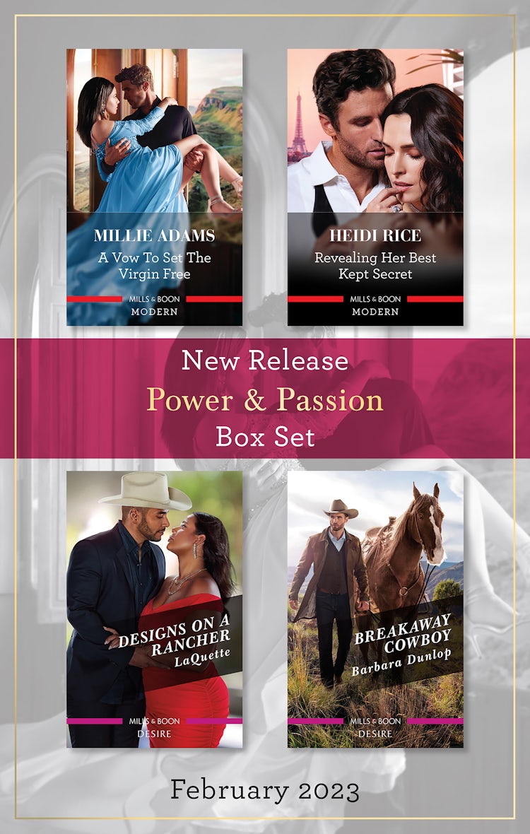 Cover image for Power & Passion New Release Box Set Feb 2023/A Vow to Set the Virgin Free/Revealing Her Best Kept Secret/Designs on a Rancher/Breakaway Cowboy, isbn: 9781867278832