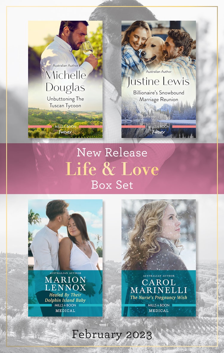 Cover image for Life & Love New Release Box Set Feb 2023/Unbuttoning the Tuscan Tycoon/Billionaire's Snowbound Marriage Reunion/Healed by Their Dolphin Island Baby/The Nurse's Pregnancy Wish, isbn: 9781867278849
