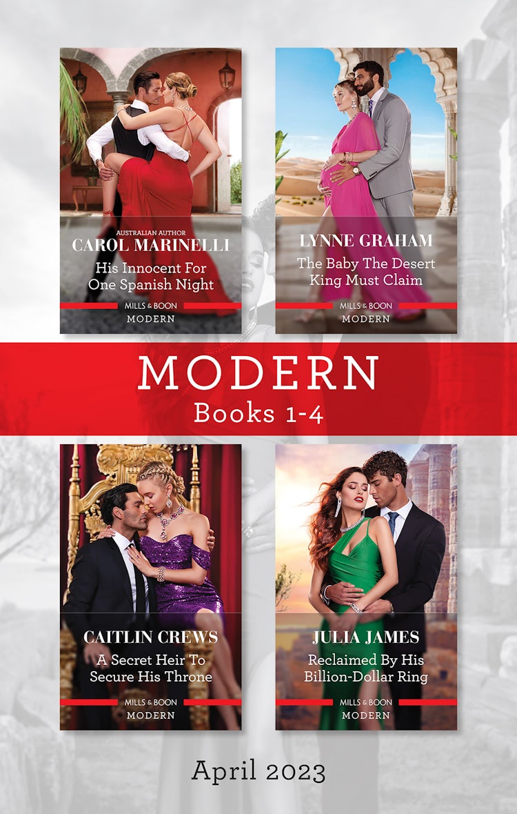 Cover image for Modern Box Set 1-4 Apr 2023/His Innocent for One Spanish Night/The Baby the Desert King Must Claim/A Secret Heir to Secure His Throne/Reclaimed by His Billion-Dollar Ring, isbn: 9781867279051