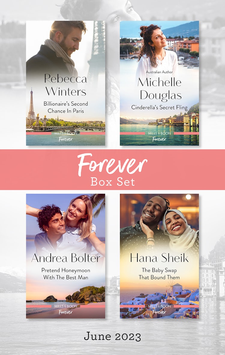 Cover image for Forever Box Set June 2023/Billionaire's Second Chance in Paris/Cinderella's Secret Fling/Pretend Honeymoon with the Best Man/The Baby Swap That Bound Them, isbn: 9781867284482