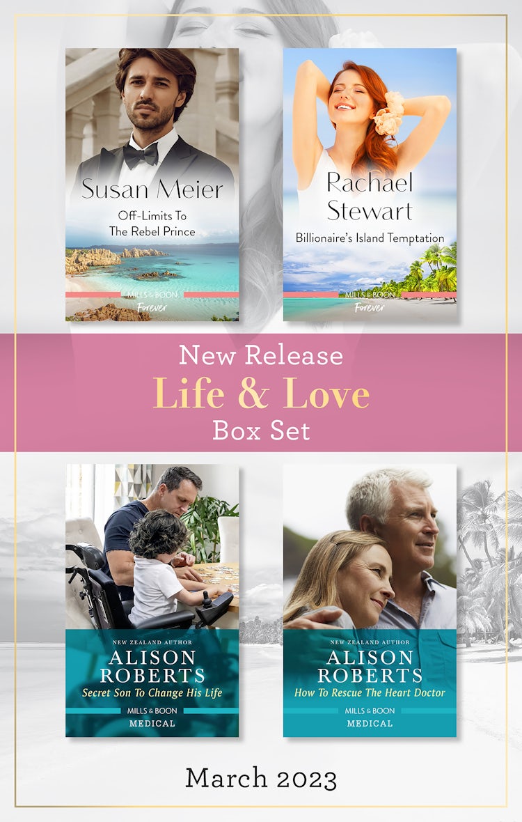 Cover image for Life & Love New Release Box Set Mar 2023/Off-Limits to the Rebel Prince/Billionaire's Island Temptation/Secret Son to Change His Life/How to Rescue the Heart Doctor, isbn: 9781867285878