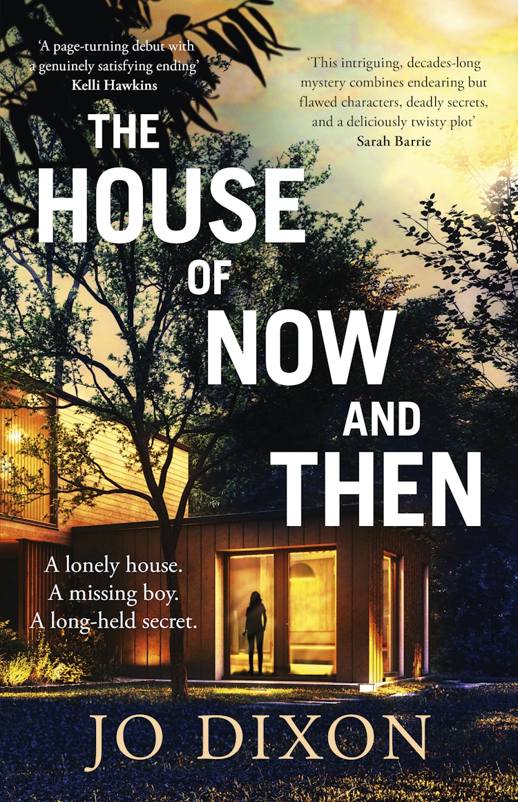 Cover image for The House of Now and Then: SHORTLISTED FOR THE NED KELLY AWARD FOR BEST DEBUT CRIME FICTION 2023, isbn: 9781867287322