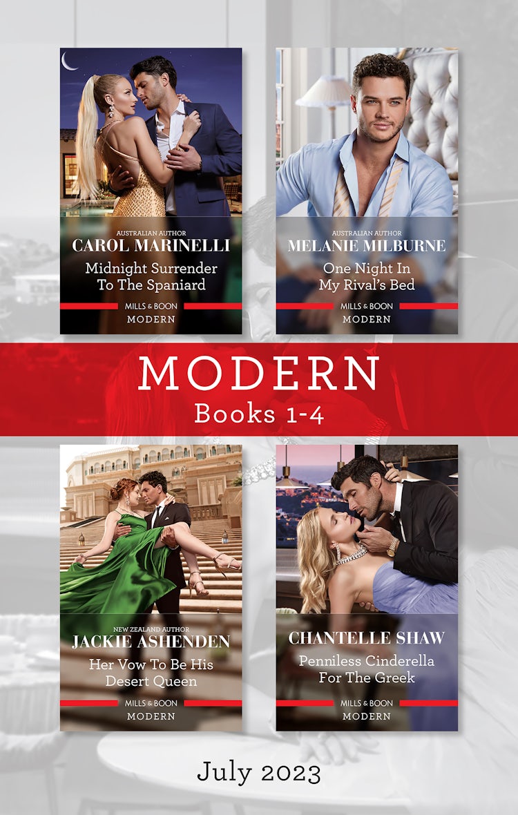 Cover image for Modern Box Set 1-4 July 2023/Midnight Surrender to the Spaniard/One Night in My Rival's Bed/Her Vow to Be His Desert Queen/Penniless Cinderella for the Greek, isbn: 9781867287629