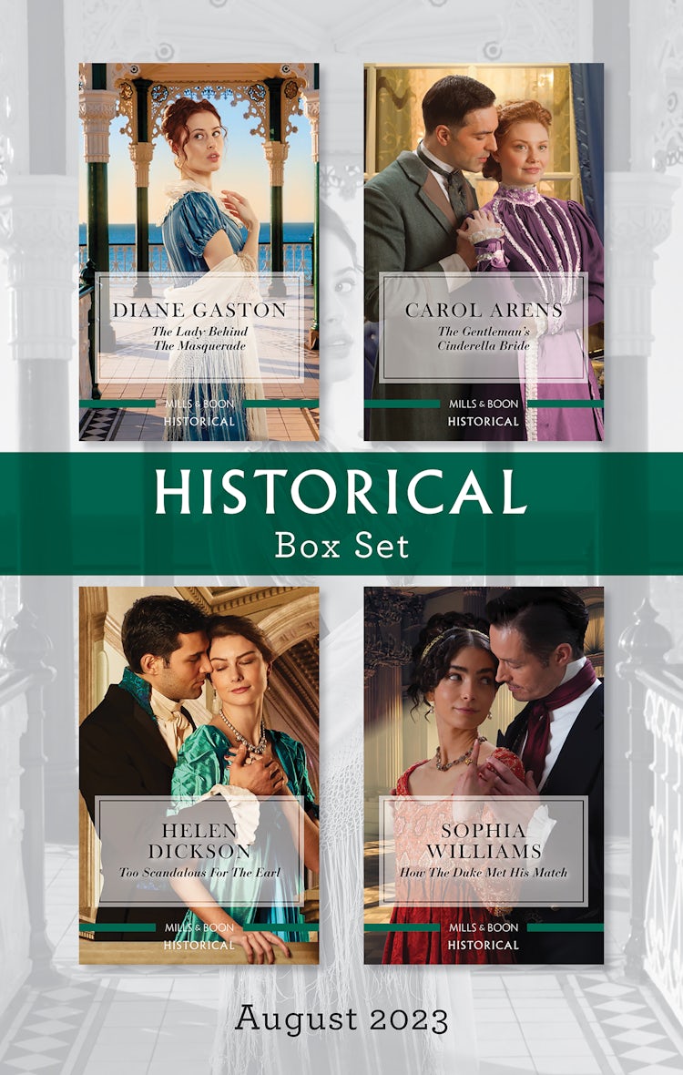 Cover image for Historical Box Set August 2023/The Lady Behind the Masquerade/The Gentleman's Cinderella Bride/Too Scandalous for the Earl/How the Duke Met His Match, isbn: 9781867288817