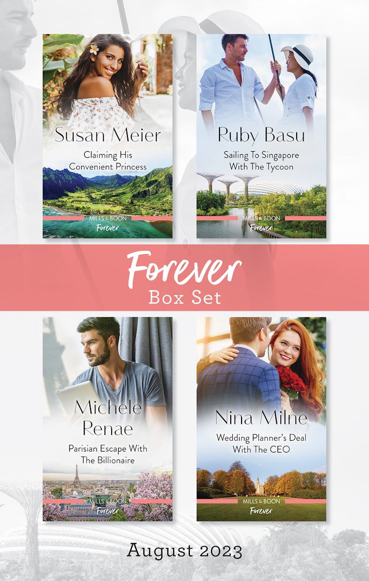 Cover image for Forever Box Set August 2023/Claiming His Convenient Princess/Sailing to Singapore with the Tycoon/Parisian Escape with the Billionaire/Wedding Planner's Deal with the CEO, isbn: 9781867288824