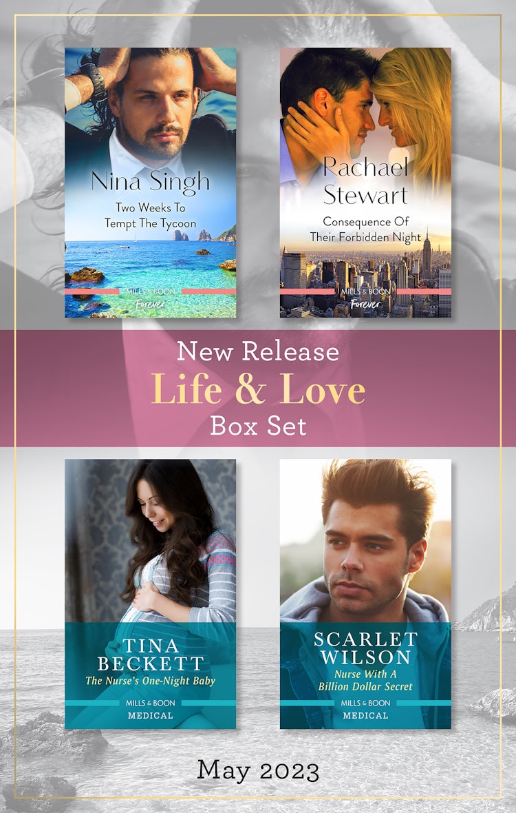 Cover image for Life & Love New Release Box Set May 2023/Two Weeks to Tempt the Tycoon/Consequence of Their Forbidden Night/The Nurse's One-Night Baby/Nurse with a Billion Dollar Secret, isbn: 9781867289852