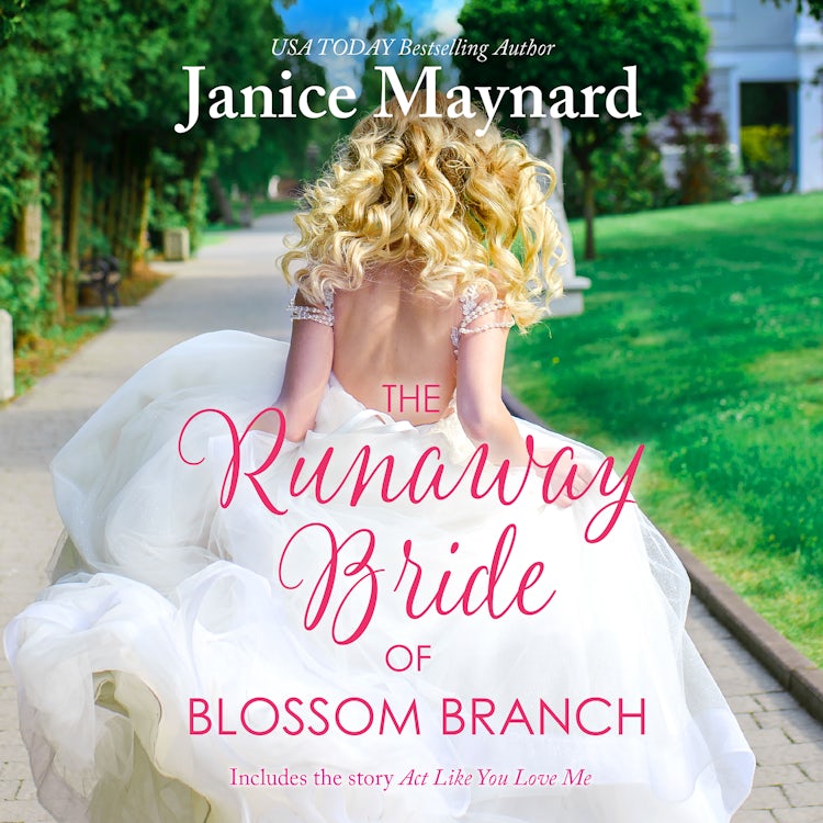 Cover image for The Runaway Bride of Blossom Branch/Act Like You Love Me, isbn: 9781867293767