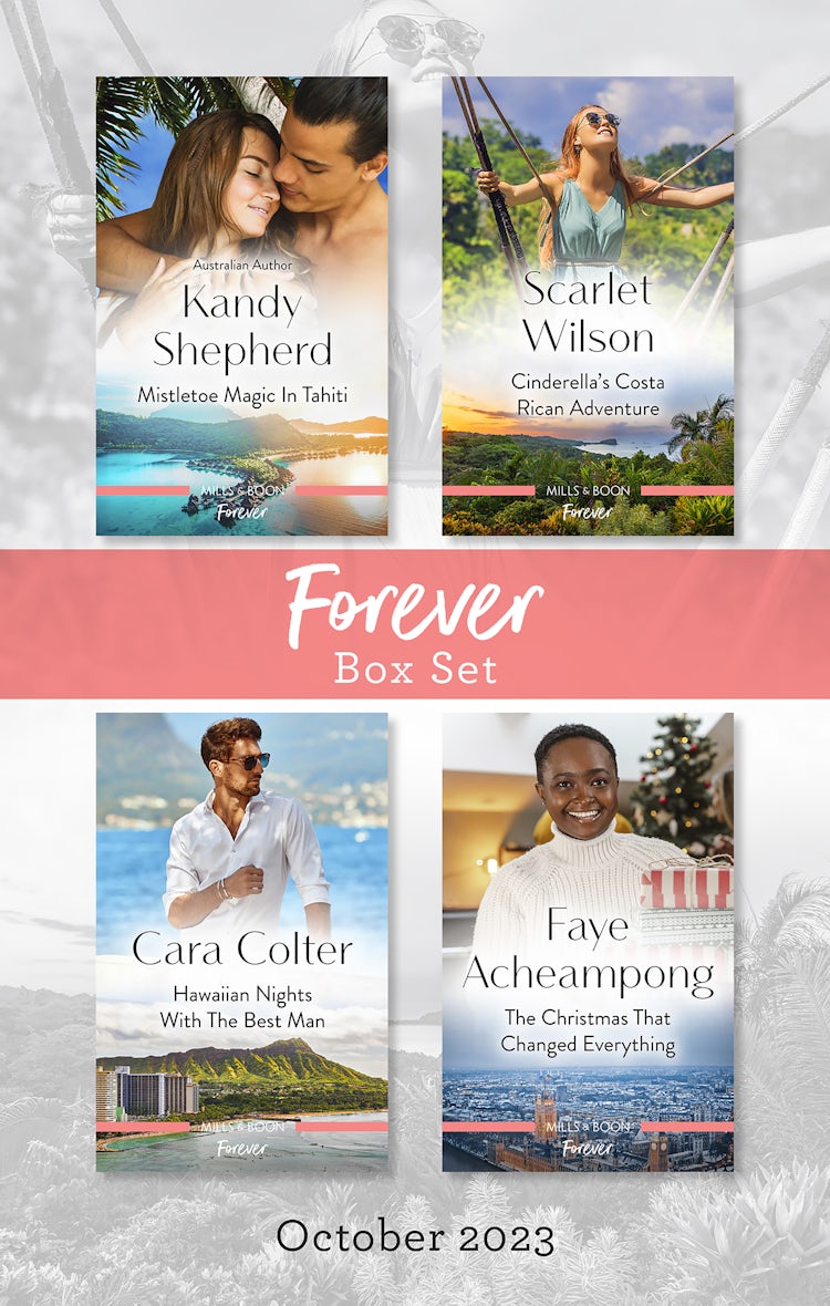 Cover image for Forever Box Set Oct 2023/Mistletoe Magic in Tahiti/Cinderella's Costa Rican Adventure/Hawaiian Nights with the Best Man/The Christmas That Changed Everything, isbn: 9781867296737