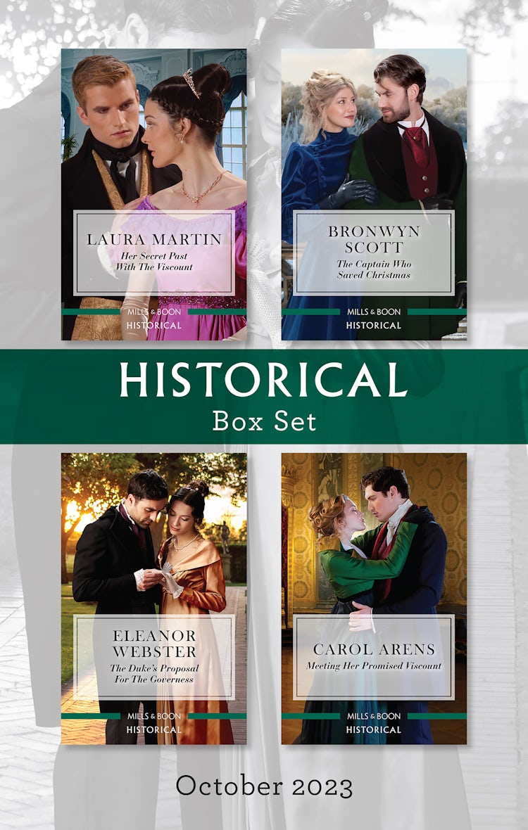 Cover image for Historical Box Set Oct 2023/Her Secret Past with the Viscount/The Captain Who Saved Christmas/The Duke's Proposal for the Governess/Meeting Her Promised Viscount, isbn: 9781867297222