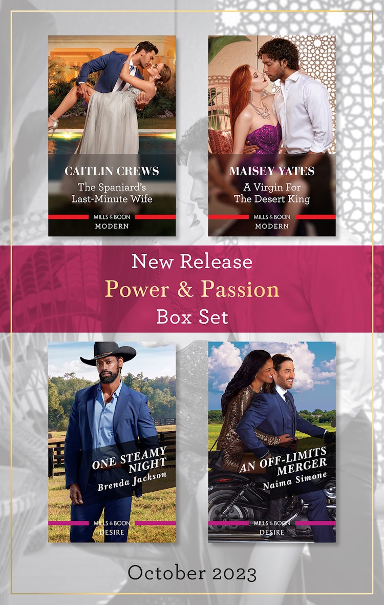Cover image for Power & Passion New Release Box Set Oct 2023/The Spaniard's Last-Minute Wife/A Virgin For The Desert King/One Steamy Night/An Off-Limits Merger, isbn: 9781867298588