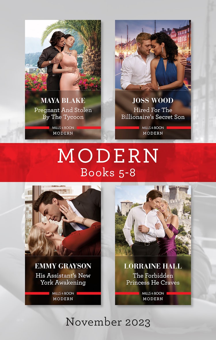 Cover image for Modern Box Set 5-8 Nov 2023/Pregnant And Stolen By The Tycoon/Hired For The Billionaire's Secret Son/His Assistant's New York Awakening/The Forbidden Princess He Craves, isbn: 9781867298809