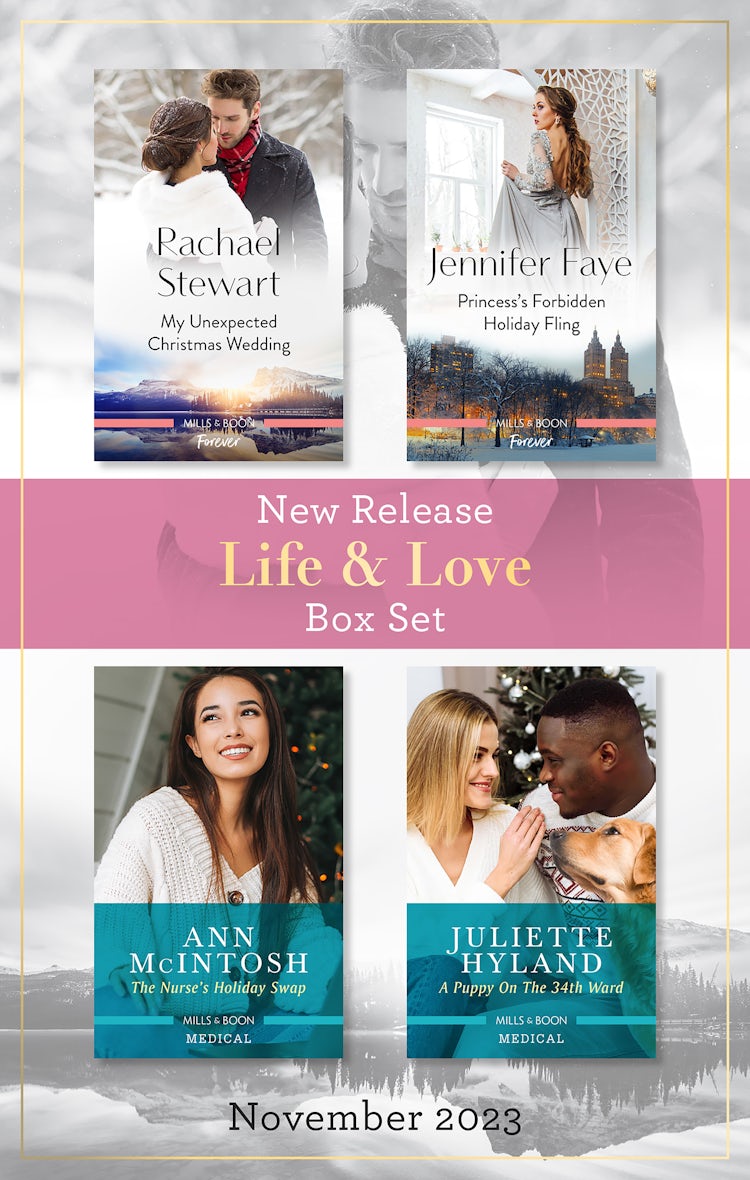 Cover image for Life & Love New Release Box Set Nov 2023/My Unexpected Christmas Wedding/Princess's Forbidden Holiday Fling/The Nurse's Holiday Swap/A Puppy On The 34th Ward, isbn: 9781867299950