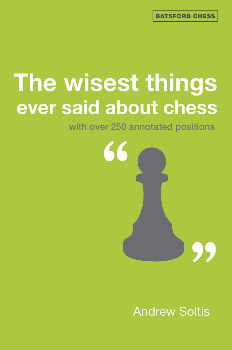 Cover image for The Wisest Things Ever Said About Chess, isbn: 9781906388003
