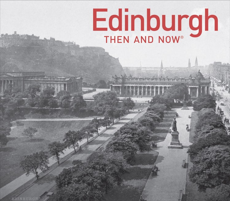 Cover image for Edinburgh Then and Now, isbn: 9781906388379
