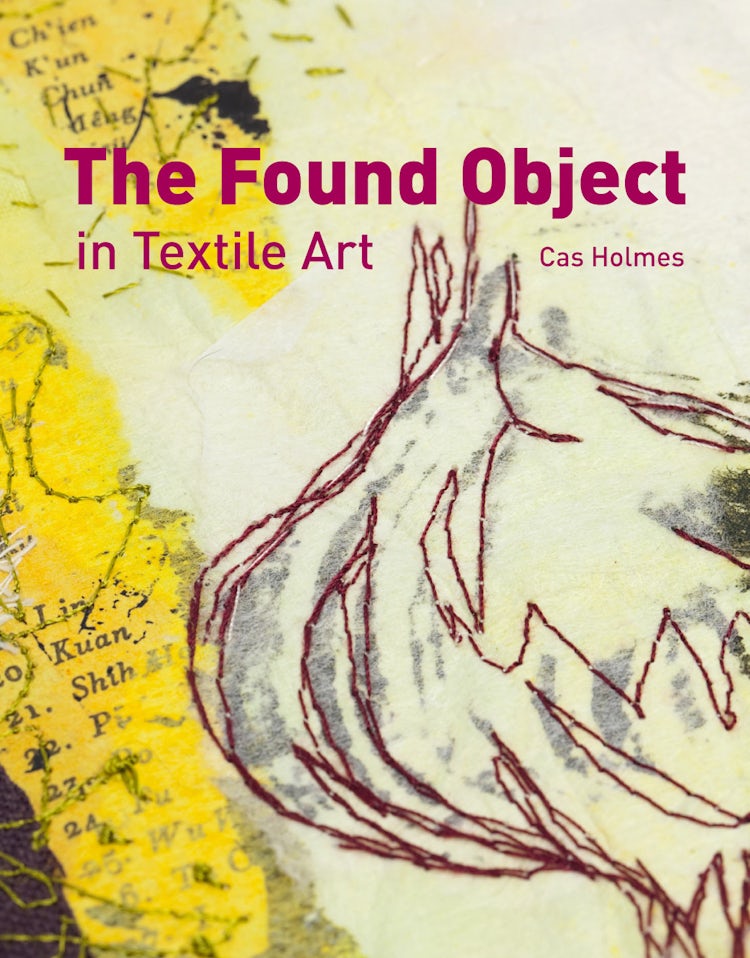 Cover image for The Found Object in Textile Art, isbn: 9781906388461