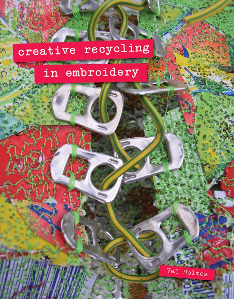 Cover image for Creative Recycling in Embroidery, isbn: 9781906388751