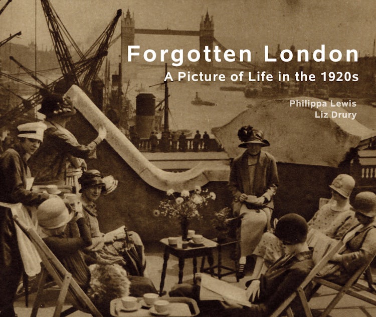 Cover image for Forgotten London: A Picture of Life in the 1920s, isbn: 9781906388980