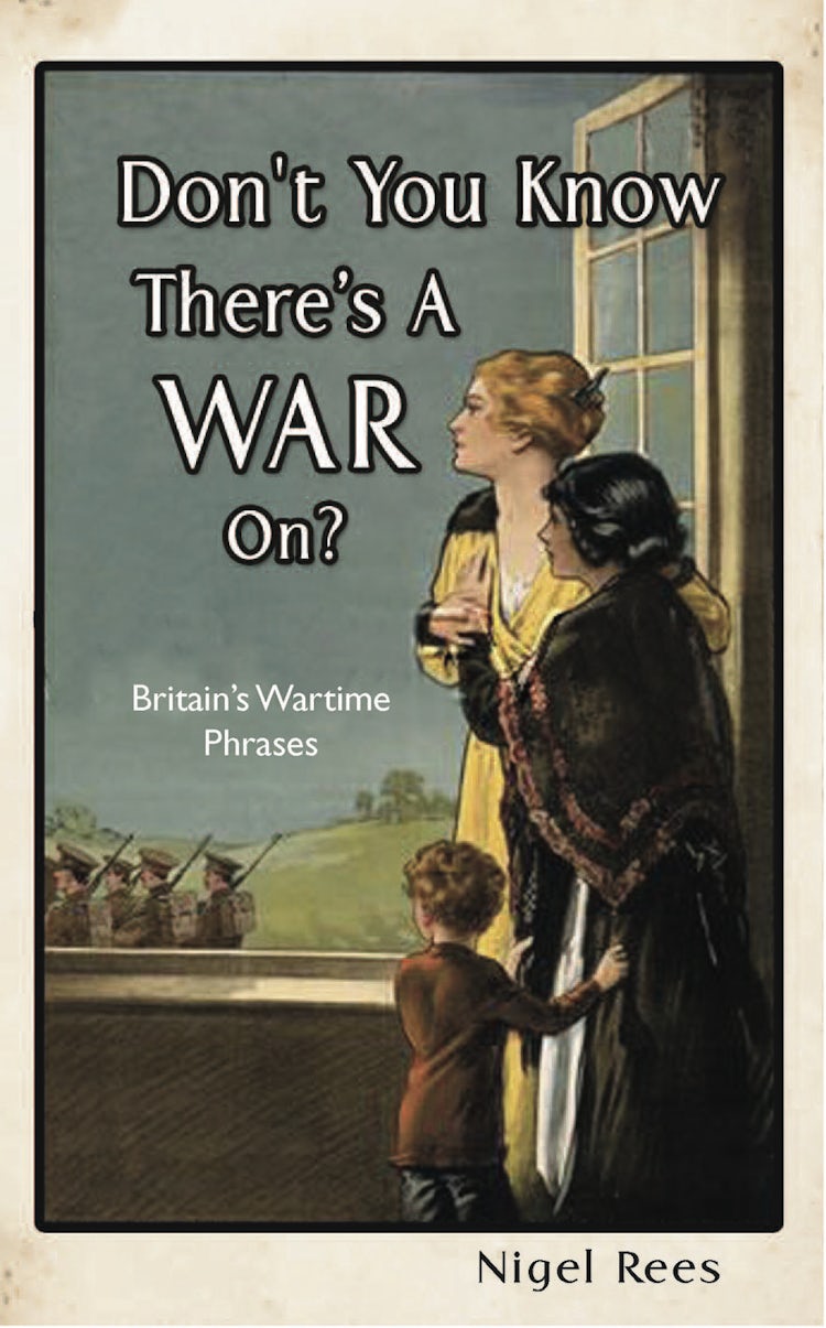 Cover image for Don't You Know There's A War On? Britain's Wartime Phrases, isbn: 9781906388997