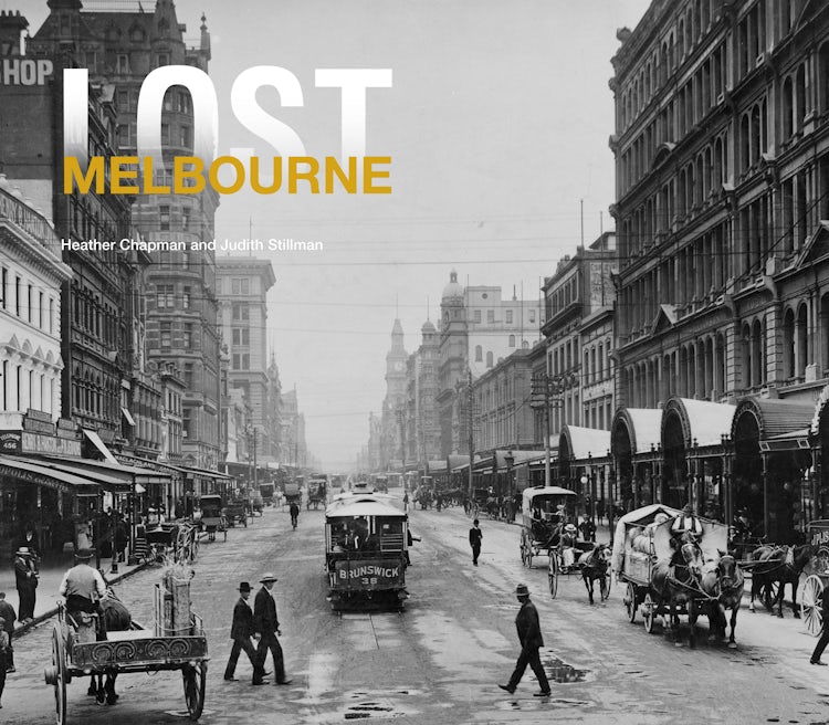 Cover image for Lost Melbourne, isbn: 9781910496749