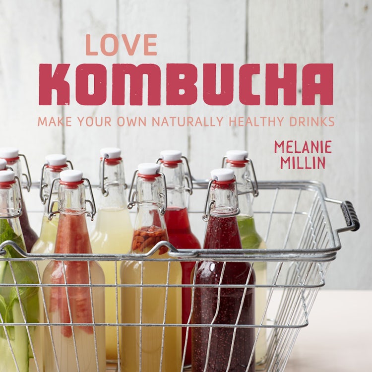 Cover image for Love Kombucha: Make Your Own Naturally Healthy Drinks, isbn: 9781910904527