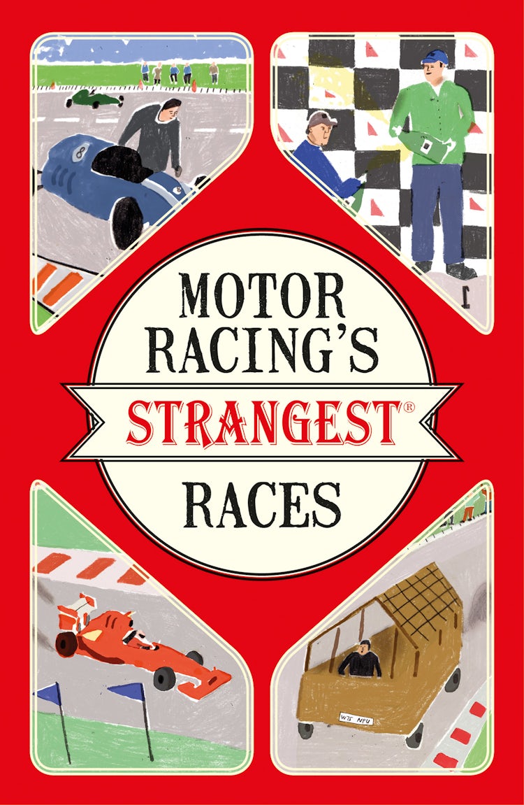 Cover image for Motor Racing's Strangest Races, isbn: 9781911042570