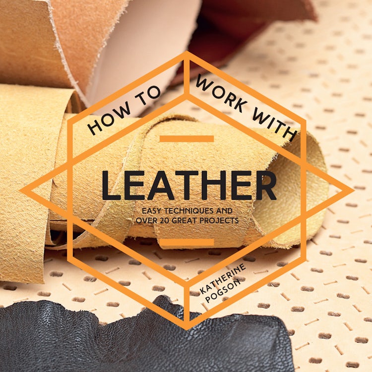 Cover image for How to Work With Leather: Easy Techniques with Over 20 Great Projects, isbn: 9781911163268