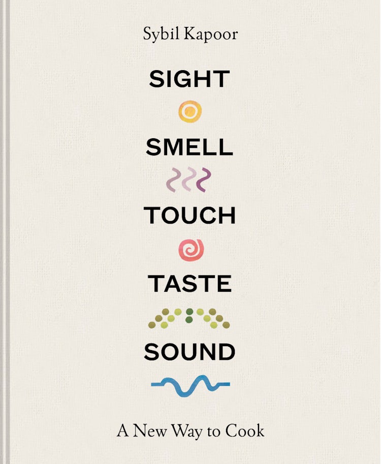 Cover image for Sight Smell Touch Taste Sound: A New Way To Cook, isbn: 9781911595670