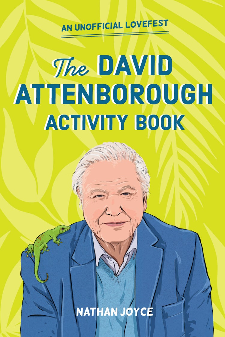 Cover image for The David Attenborough Activity Book: An Unofficial Lovefest, isbn: 9781911622222