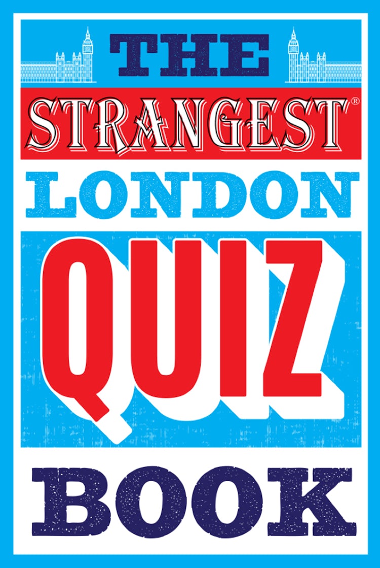 Cover image for The Strangest London Quiz Book, isbn: 9781911622369