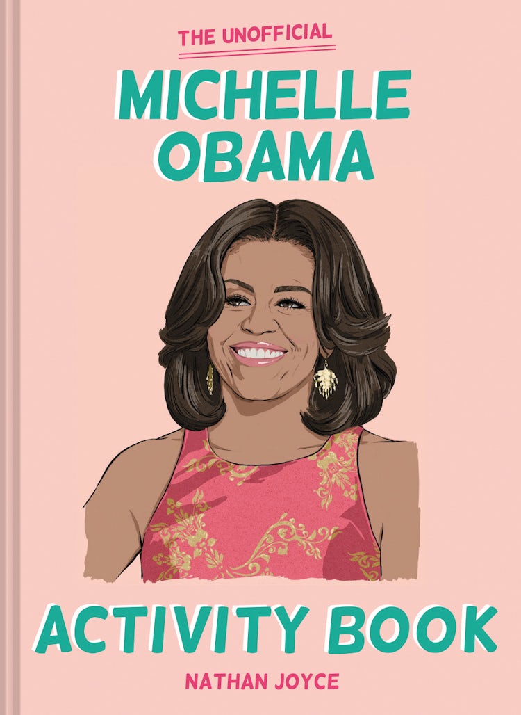Cover image for The Unofficial Michelle Obama Activity Book, isbn: 9781911622376