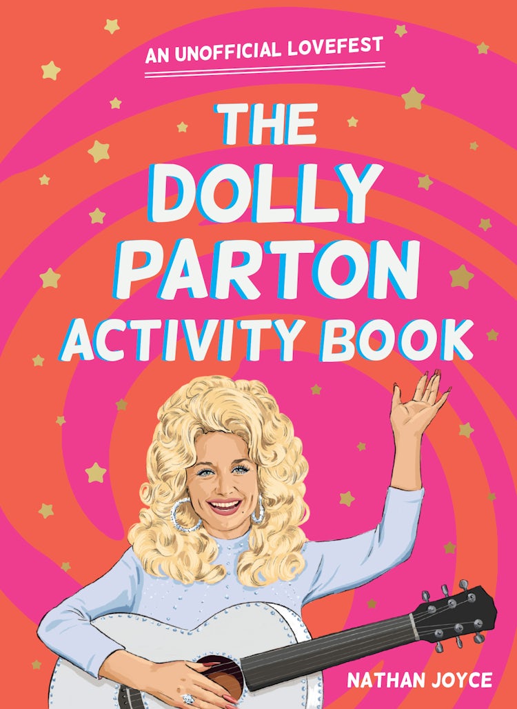 Cover image for The Dolly Parton Activity Book: An Unofficial Lovefest, isbn: 9781911622765