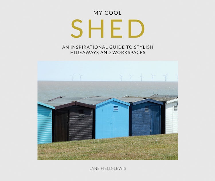 Cover image for My Cool Shed: An Inspirational Guide To Stylish Hideaways And Workspaces, isbn: 9781911624172