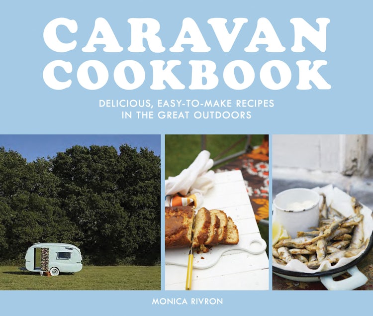 Cover image for Caravan Cookbook: Delicious, Easy-To-Make Recipes In The Great Outdoors, isbn: 9781911624714