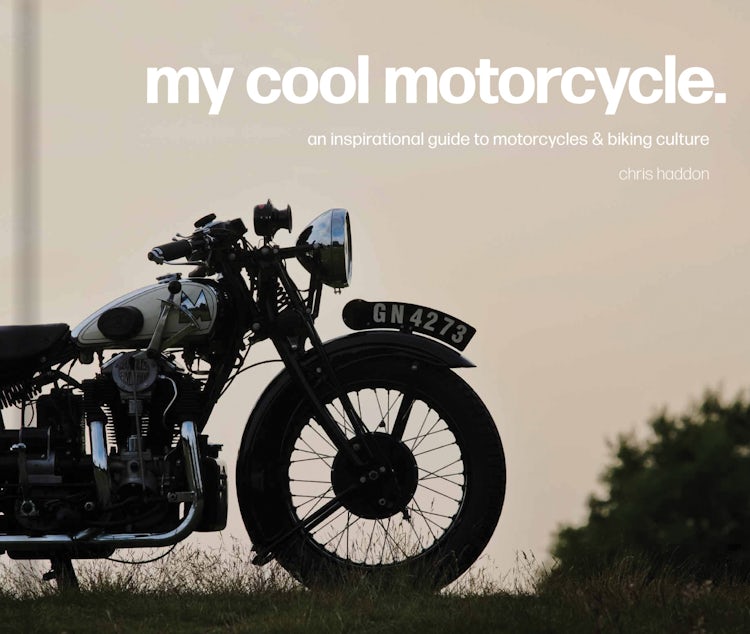 Cover image for My Cool Motorcycle: An Inspirational Guide To Motorcycles And Biking Culture, isbn: 9781911641544
