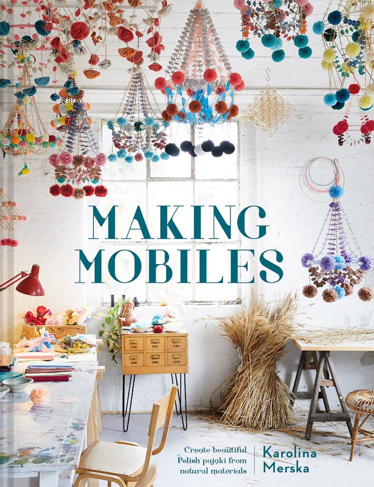 Cover image for Making Mobiles: Create Beautiful Polish Pajaki from Natural Materials, isbn: 9781911641636