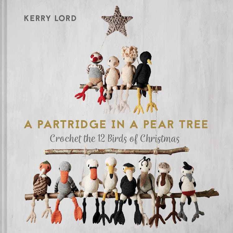 Cover image for A Partridge In a Pear Tree: Crochet the 12 Birds of Christmas, isbn: 9781911663263