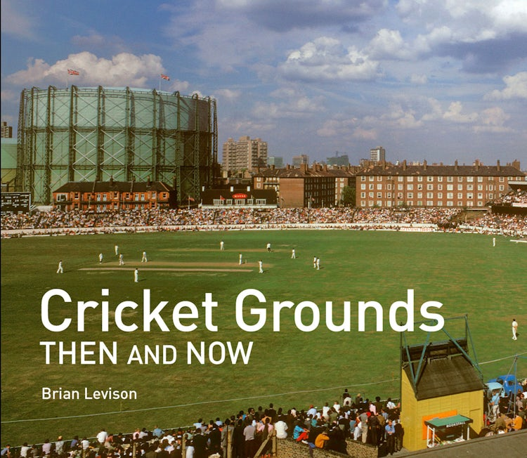 Cover image for Cricket Grounds Then and Now (Then and Now), isbn: 9781911670148