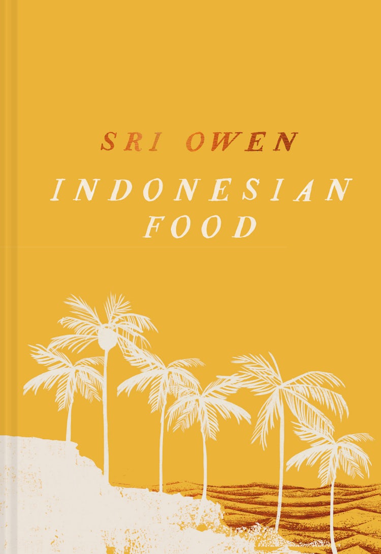 Cover image for Sri Owen Indonesian Food: The new edition by award-winning food writer, with 20 new recipes on modern cooking, isbn: 9781911670292