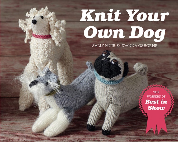Cover image for Knit Your Own Dog: The winners of Best in Show (Best in Show), isbn: 9781911670384