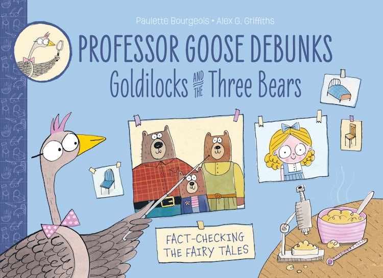Cover image for Professor Goose Debunks Goldilocks and the Three Bears, isbn: 9781915395023