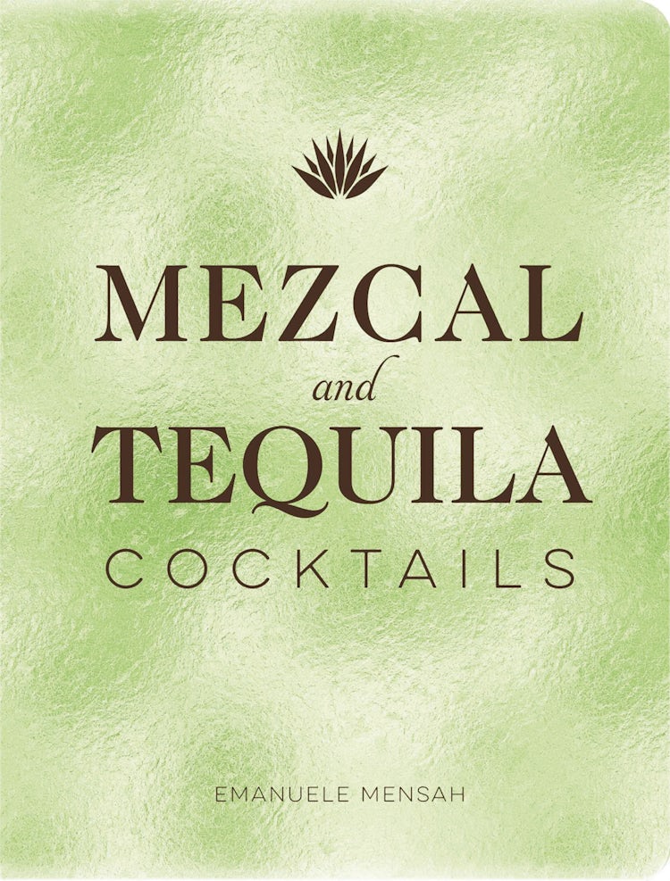Cover image for Mezcal and Tequila Cocktails: A Collection of Mezcal and Tequila Cocktails, isbn: 9781951511289