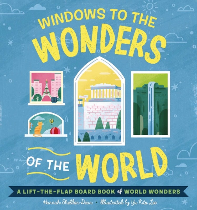 Cover image for Windows to the Wonders of the World  A Lift-the-Flap Board Book of World Wonders, isbn: 9781951511579