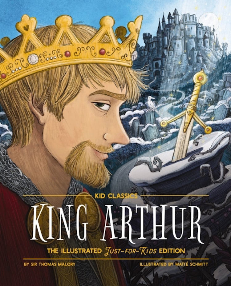 Cover image for King Arthur: Kid Classics: The Illustrated Just-for-kids Edition, isbn: 9781951511661
